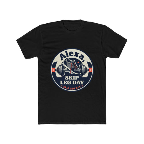 Clean Fit Tee - 'Alexa Skip Leg Day' - Black