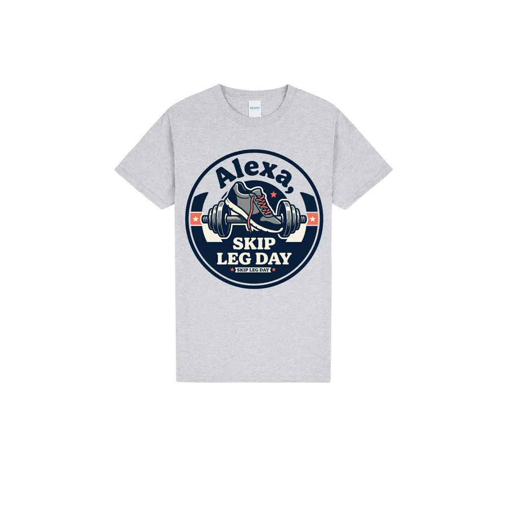 Clean Fit Tee - 'Alexa Skip Leg Day'